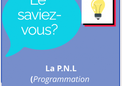 Le saviez-vous? La P.N.L